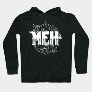 Meh Hoodie